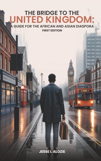 Book cover: The Bridge to the United Kingdom — A Guide for the African and Asian Diaspora, by Jesse I. Alozie